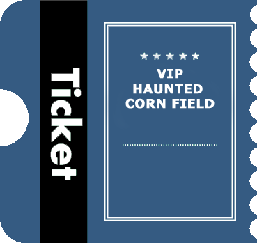VIP Haunted Corn Field